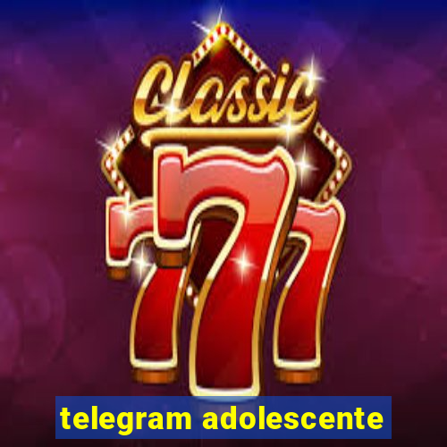 telegram adolescente